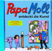 Papa Moll entdeckt die Kunst CD
