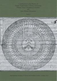 Contributions to the History of Tibetan Mathematics, Tibetan Astronomy, Tibetan Time Calculation (Calendar) and Sino-Tibetan Divination