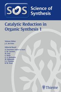 Science of Synthesis: Catalytic Reduction in Organic Synthesis Vol. 1