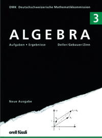 Algebra 3 - Aufgaben und Ergebnisse