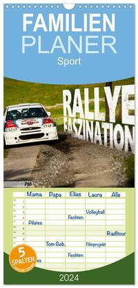 Familienplaner 2024 - Rallye Faszination 2024 mit 5 Spalten (Wandkalender, 21 x 45 cm) CALVENDO