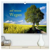 Auf neuen Wegen (hochwertiger Premium Wandkalender 2024 DIN A2 quer), Kunstdruck in Hochglanz