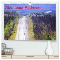 Abenteuer Radreisen (hochwertiger Premium Wandkalender 2024 DIN A2 quer), Kunstdruck in Hochglanz