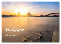 Kölner - Blickwinkel (Wandkalender 2024 DIN A2 quer), CALVENDO Monatskalender