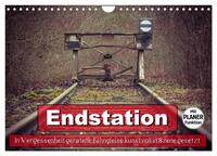 Endstation - In Vergessenheit geratene Bahngleise (Wandkalender 2024 DIN A4 quer), CALVENDO Monatskalender