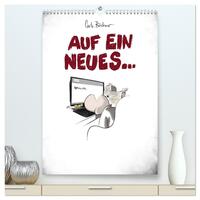 Carlo Büchner - AUF EIN NEUES... (hochwertiger Premium Wandkalender 2024 DIN A2 hoch), Kunstdruck in Hochglanz