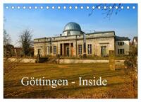 Göttingen - Inside (Tischkalender 2024 DIN A5 quer), CALVENDO Monatskalender