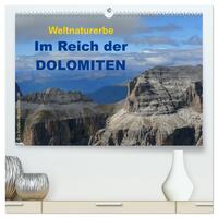 Weltnaturerbe - Im Reich der DOLOMITEN (hochwertiger Premium Wandkalender 2024 DIN A2 quer), Kunstdruck in Hochglanz