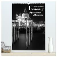 Monochromes Venedig - Klassische Momente (hochwertiger Premium Wandkalender 2024 DIN A2 hoch), Kunstdruck in Hochglanz