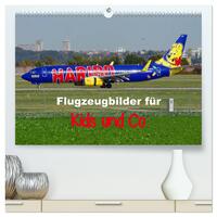 Flugzeugbilder für Kids und Co (hochwertiger Premium Wandkalender 2024 DIN A2 quer), Kunstdruck in Hochglanz