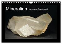 Mineralien aus dem Sauerland (Wandkalender 2024 DIN A4 quer), CALVENDO Monatskalender