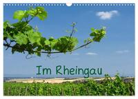 Im Rheingau (Wandkalender 2024 DIN A3 quer), CALVENDO Monatskalender