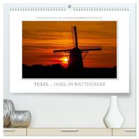 Emotionale Momente: Texel - Insel im Wattenmeer. (hochwertiger Premium Wandkalender 2024 DIN A2 quer), Kunstdruck in Hochglanz