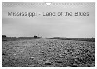 Mississippi, Land of the Blues (Wandkalender 2024 DIN A4 quer), CALVENDO Monatskalender