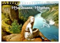 Marihuana-Mythen (Tischkalender 2024 DIN A5 quer), CALVENDO Monatskalender