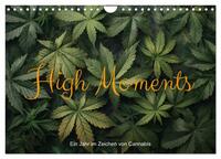 High Moments - Ein Jahr im Zeichen von Cannabis (Wandkalender 2025 DIN A4 quer), CALVENDO Monatskalender