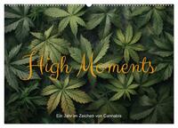 High Moments - Ein Jahr im Zeichen von Cannabis (Wandkalender 2025 DIN A2 quer), CALVENDO Monatskalender