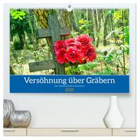 Versöhnung über Gräbern - Der Waldfriedhof in Rossitten (hochwertiger Premium Wandkalender 2025 DIN A2 quer), Kunstdruck in Hochglanz