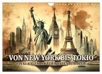 Von New York bis Tokio - Ein KI-Kalender für Weltenbummler (Wandkalender 2025 DIN A4 quer), CALVENDO Monatskalender