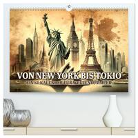 Von New York bis Tokio - Ein KI-Kalender für Weltenbummler (hochwertiger Premium Wandkalender 2025 DIN A2 quer), Kunstdruck in Hochglanz