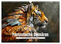 Fantastische Chimären - von zauberhaft bis atemberaubend (Wandkalender 2025 DIN A3 quer), CALVENDO Monatskalender