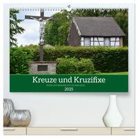 Kreuze und Kruzifixe rund um Simmerath in der Eifel (hochwertiger Premium Wandkalender 2025 DIN A2 quer), Kunstdruck in Hochglanz