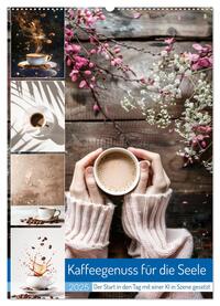 Kaffeegenuss für die Seele (Wandkalender 2025 DIN A2 hoch), CALVENDO Monatskalender