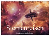 Sternenreisen - Ein kosmischer Kalender (Wandkalender 2025 DIN A2 quer), CALVENDO Monatskalender