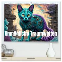 unmögliche Traumwelten (hochwertiger Premium Wandkalender 2025 DIN A2 quer), Kunstdruck in Hochglanz