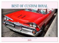 Best of Custom Royal - Ein Spitzenmodell von Dodge (Wandkalender 2025 DIN A2 quer), CALVENDO Monatskalender