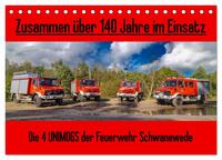 Die 4 UNIMOGS der Feuerwehr Schwanewede (Tischkalender 2025 DIN A5 quer), CALVENDO Monatskalender