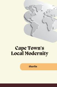 Cape Town's Local Modernity
