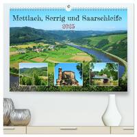 Mettlach, Serrig und Saarschleife (hochwertiger Premium Wandkalender 2025 DIN A2 quer), Kunstdruck in Hochglanz