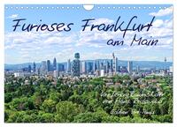 Furioses Frankfurt am Main (Wandkalender 2025 DIN A4 quer), CALVENDO Monatskalender