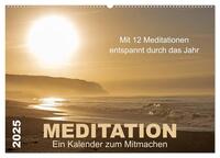 Meditation - Ein Kalender zum Mitmachen (Wandkalender 2025 DIN A2 quer), CALVENDO Monatskalender