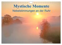 Mystische Momente - Nebelstimmungen an der Ruhr (Wandkalender 2025 DIN A4 quer), CALVENDO Monatskalender