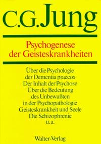 C.G.Jung, Gesammelte Werke. Bände 1-20 Hardcover / Band 3: Psychogenese der Geisteskrankheiten