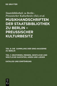 Musikhandschriften aus der Staatsbibliothek zu Berlin - Preußischer... / Katalog und Einführung