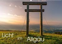 Licht im Allgäu - Traumhafte Landschaften (Premium, hochwertiger DIN A2 Wandkalender 2022, Kunstdruck in Hochglanz)