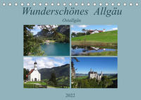 Wunderschönes Allgäu - Ostallgäu (Tischkalender 2022 DIN A5 quer)