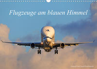 Flugzeuge am blauen Himmel (Wandkalender 2022 DIN A3 quer)