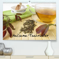 Heilsame Teekräuter (Premium, hochwertiger DIN A2 Wandkalender 2022, Kunstdruck in Hochglanz)