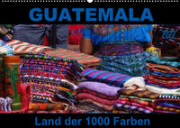 Guatemala - Land der 1000 Farben (Wandkalender 2022 DIN A2 quer)