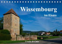 Wissembourg im Elsass (Tischkalender 2022 DIN A5 quer)