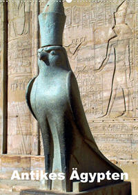 Antikes Ägypten (Wandkalender 2022 DIN A2 hoch)