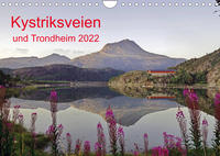 Kystriksveien und Trondheim (Wandkalender 2022 DIN A4 quer)