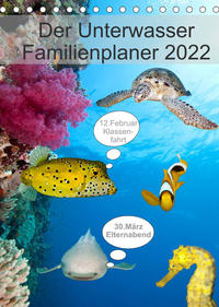 Der Unterwasser Familienplaner 2022 (Tischkalender 2022 DIN A5 hoch)