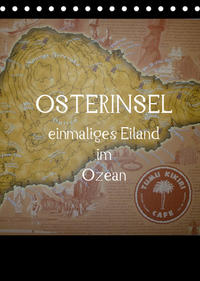 Osterinsel - einmaliges Eiland im Ozean (Tischkalender 2022 DIN A5 hoch)