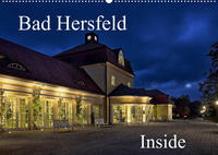 Bad Hersfeld Inside (Wandkalender 2022 DIN A2 quer)
