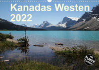 Kanadas Westen 2022 (Wandkalender 2022 DIN A3 quer)